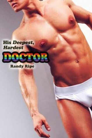 Cover of His Deepest Hardest Doctor