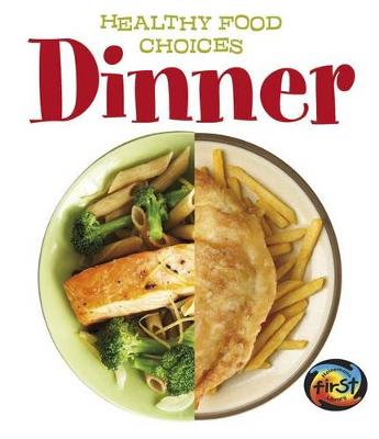 Book cover for Dinner: Healthy Food Choices (Healthy Food Choices)