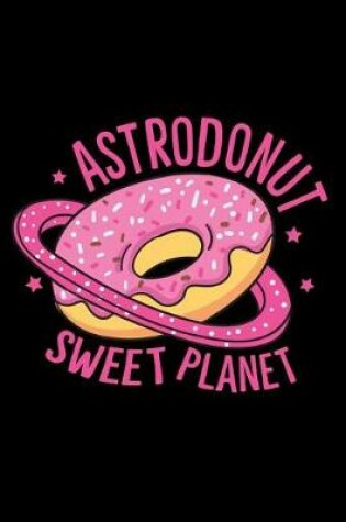 Cover of Astrodonut sweet planet