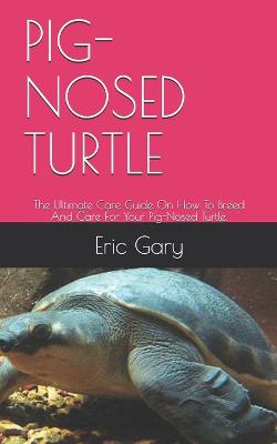 Book cover for Pig-Nosed Turtle