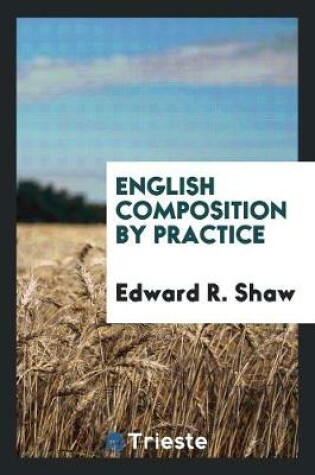 Cover of English Composition by Practice