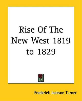 Book cover for Rise of the New West 1819 to 1829