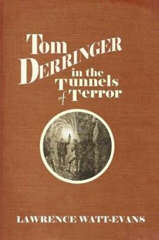 Cover of Tom Derringer in the Tunnels of Terror