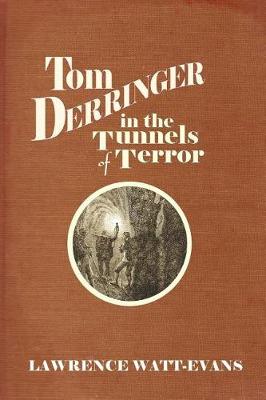 Book cover for Tom Derringer in the Tunnels of Terror