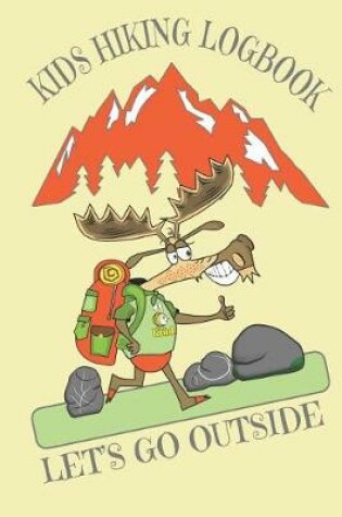 Cover of Kids Hiking Logbook Let's Go Outside