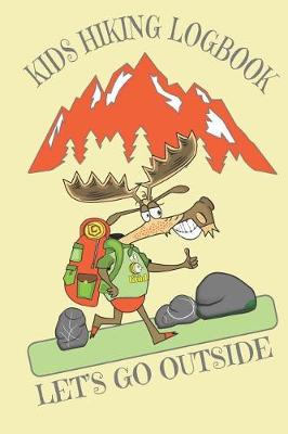 Book cover for Kids Hiking Logbook Let's Go Outside