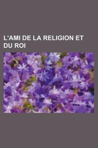 Cover of L'Ami de La Religion Et Du Roi (6)