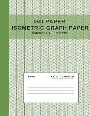 Book cover for ISO Paper Isometric Graph Paper Notebook