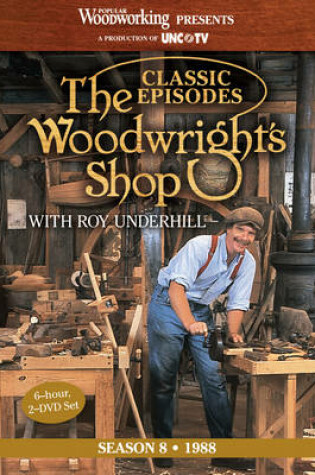 Cover of Classic Episodes, The Woodwright's Shop (Season 8)