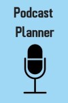 Book cover for Podcast Planner