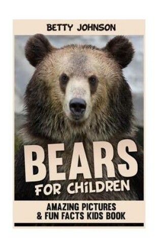 Cover of Bears for Kids