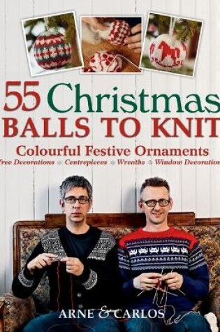 Cover of 55 Christmas Balls to Knit