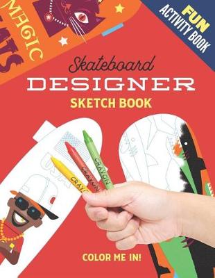 Book cover for Fun Activity Book - Skateboard Designer Sketch Book