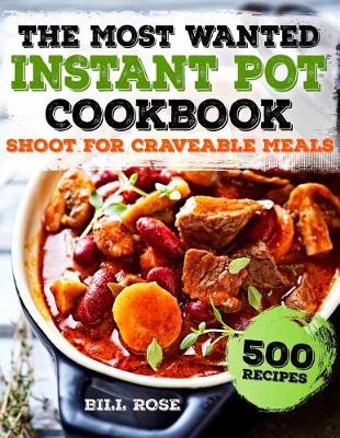 Book cover for The Most Wanted Instant Pot Cookbook