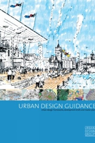 Cover of Urban Design Guidance: Urban Design Frameworks, Development Briefs and Master Plans