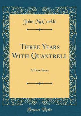 Book cover for Three Years with Quantrell