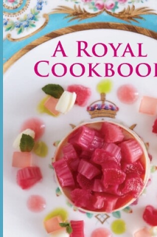 Cover of A Royal Cookbook