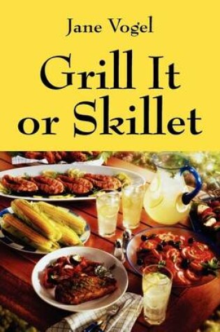 Cover of Grill It or Skillet