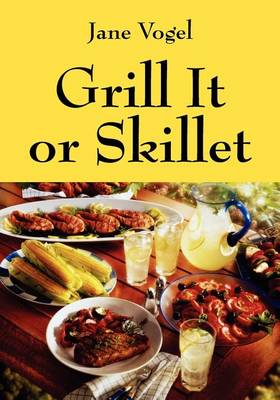 Book cover for Grill It or Skillet