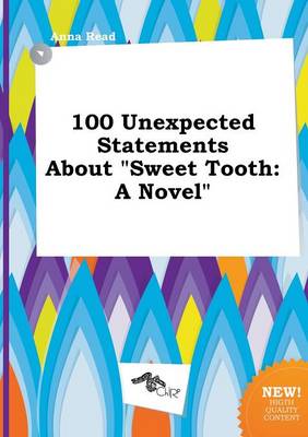 Book cover for 100 Unexpected Statements about Sweet Tooth