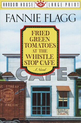 Cover of Fried Green Tomatoes at the Whistle Stop Cafe
