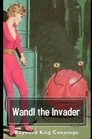 Cover of Wandl the Invader Illustrated