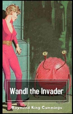 Book cover for Wandl the Invader Illustrated