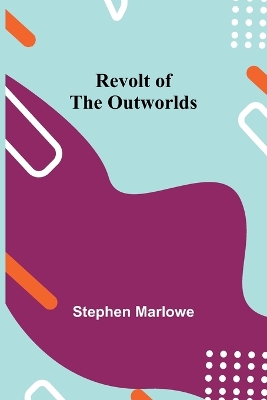 Book cover for Revolt of the Outworlds