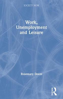 Book cover for Work, Unemployment and Leisure