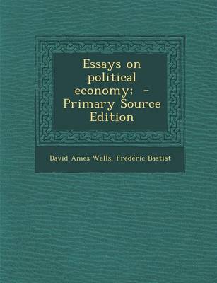 Book cover for Essays on Political Economy; - Primary Source Edition