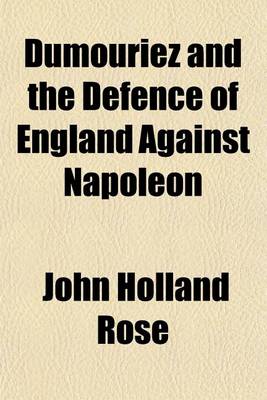 Book cover for Dumouriez and the Defence of England Against Napoleon