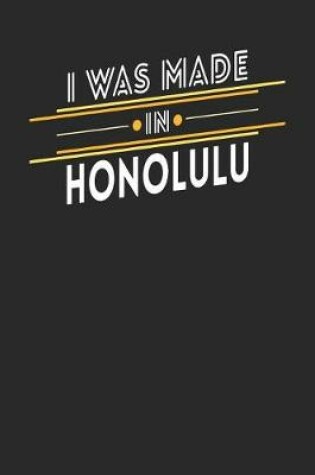 Cover of I Was Made In Honolulu