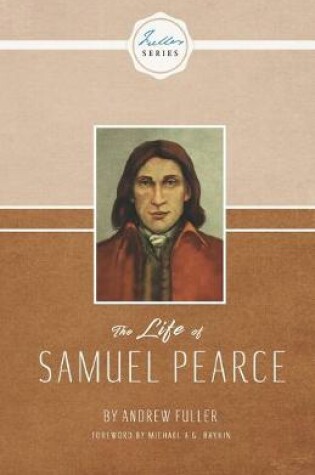 Cover of The Life of Samuel Pearce