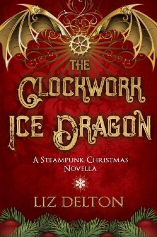 Cover of The Clockwork Ice Dragon