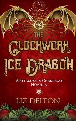 Book cover for The Clockwork Ice Dragon