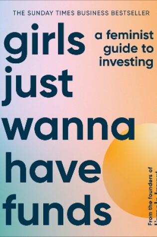 Cover of Girls Just Wanna Have Funds