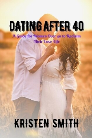 Cover of Dating After 40