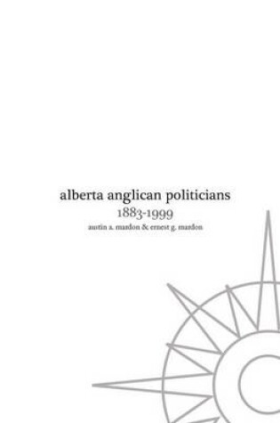 Cover of Alberta Anglican Politicians