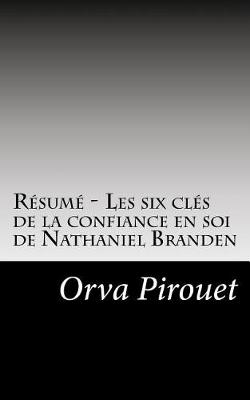 Book cover for Resume - Les six cles de la confiance en soi de Nathaniel Branden