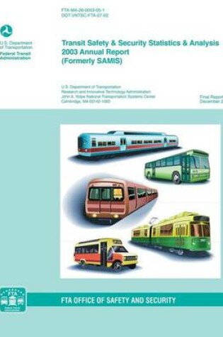 Cover of Transit Safety & Security Statistics & Analysis 2003 Annual Report