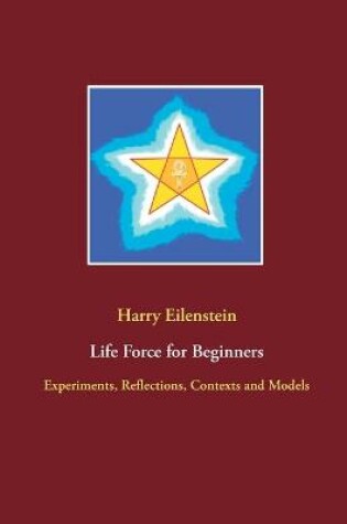 Cover of Life Force for Beginners