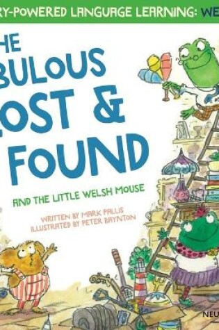 Cover of The Fabulous Lost and Found and the little Welsh mouse