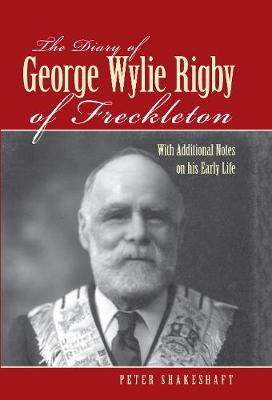 Cover of The Diary Of George Wylie Rigby Of Freckleton 1882-1950