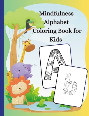 Book cover for Mindfulness Alphabet Coloring Book for Kids Aged 5-10