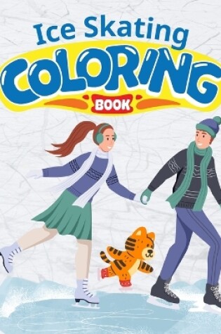 Cover of Ice Skating Fun Coloring Book For Kids