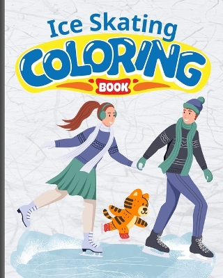 Book cover for Ice Skating Fun Coloring Book For Kids