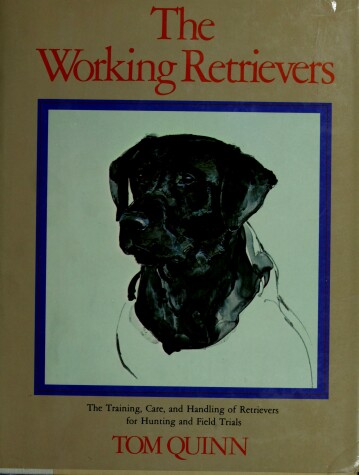 Book cover for Quinn Tom : Working Retrievers (Hbk)