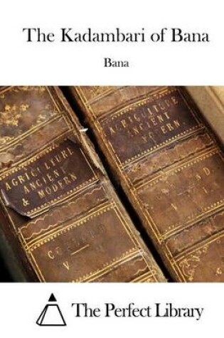 Cover of The Kadambari of Bana