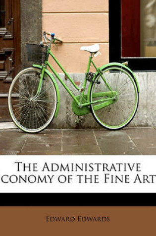 Cover of The Administrative Economy of the Fine Arts