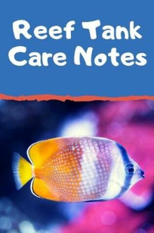 Cover of Reef Tank Care Notes